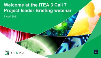 ITEA 3 Call 7 Project leader Briefing webinar
